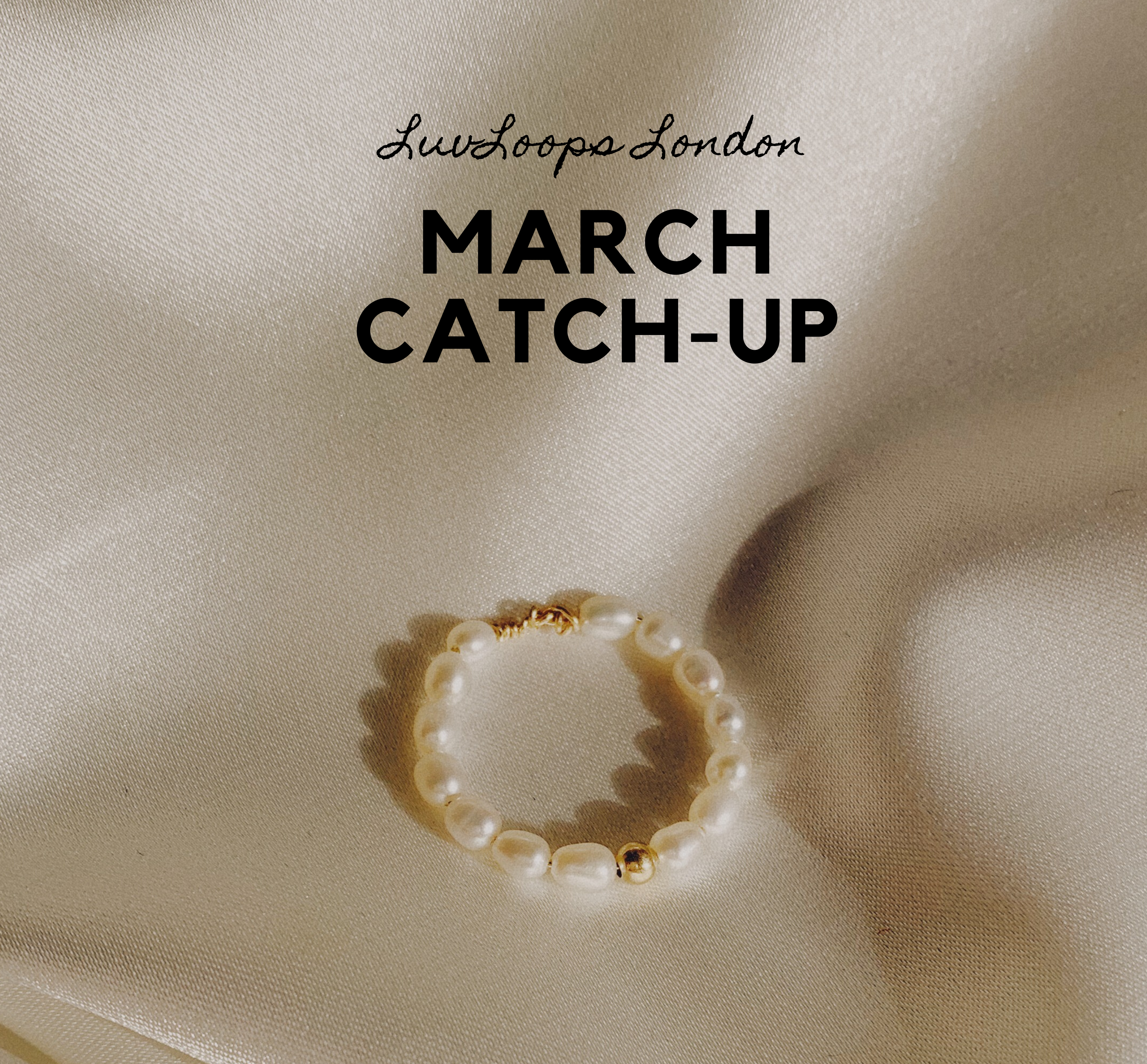 MARCH CATCH-UP AT LUVLOOPS